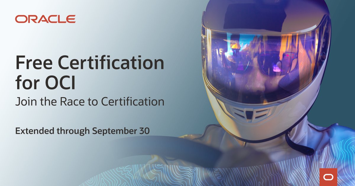 Now extended through September 30: get #OracleCertified on #OCI for free! Plus, join the Race to Certification to earn badges and prizes. Start now: social.ora.cl/6014PqLLg