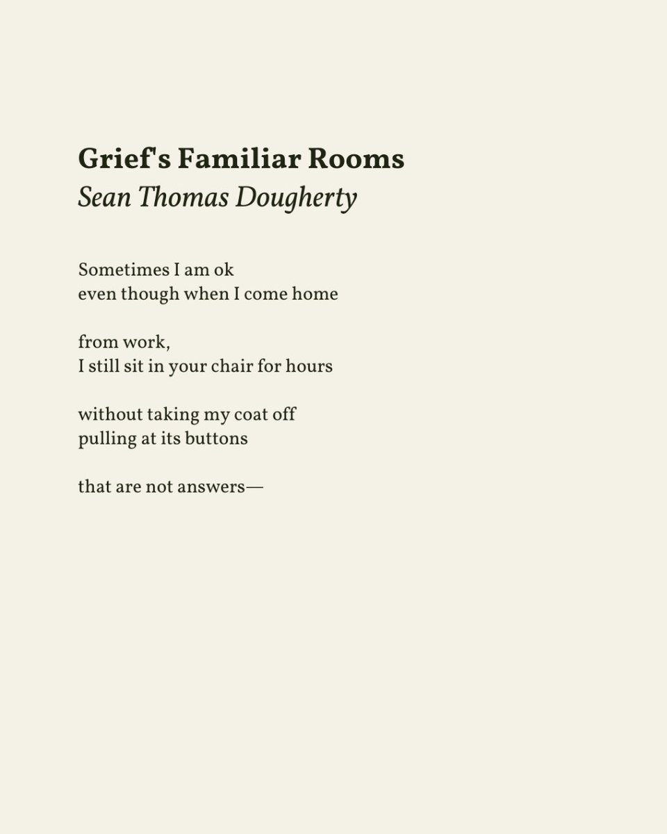 “I still sit in your chair for hours // without taking my coat off”

— Sean Thomas Dougherty (<a href="/SeanLemonhead/">Sean Thomas Dougherty</a>)