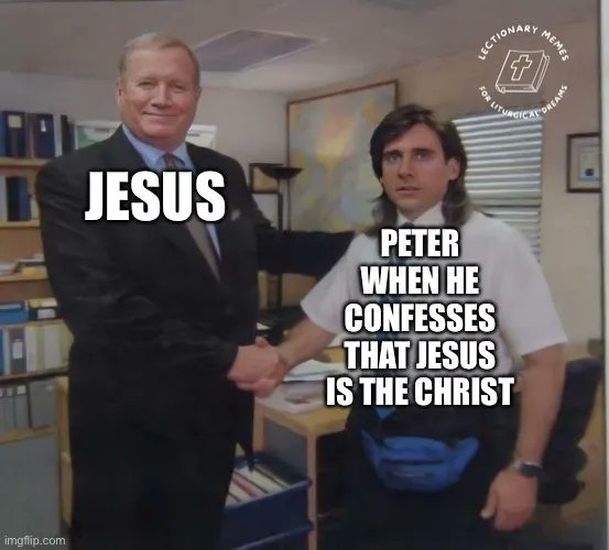 Lectionarymemes's tweet photo. Matthew 16:13–20 https://t.co/d6mnkWfsr8