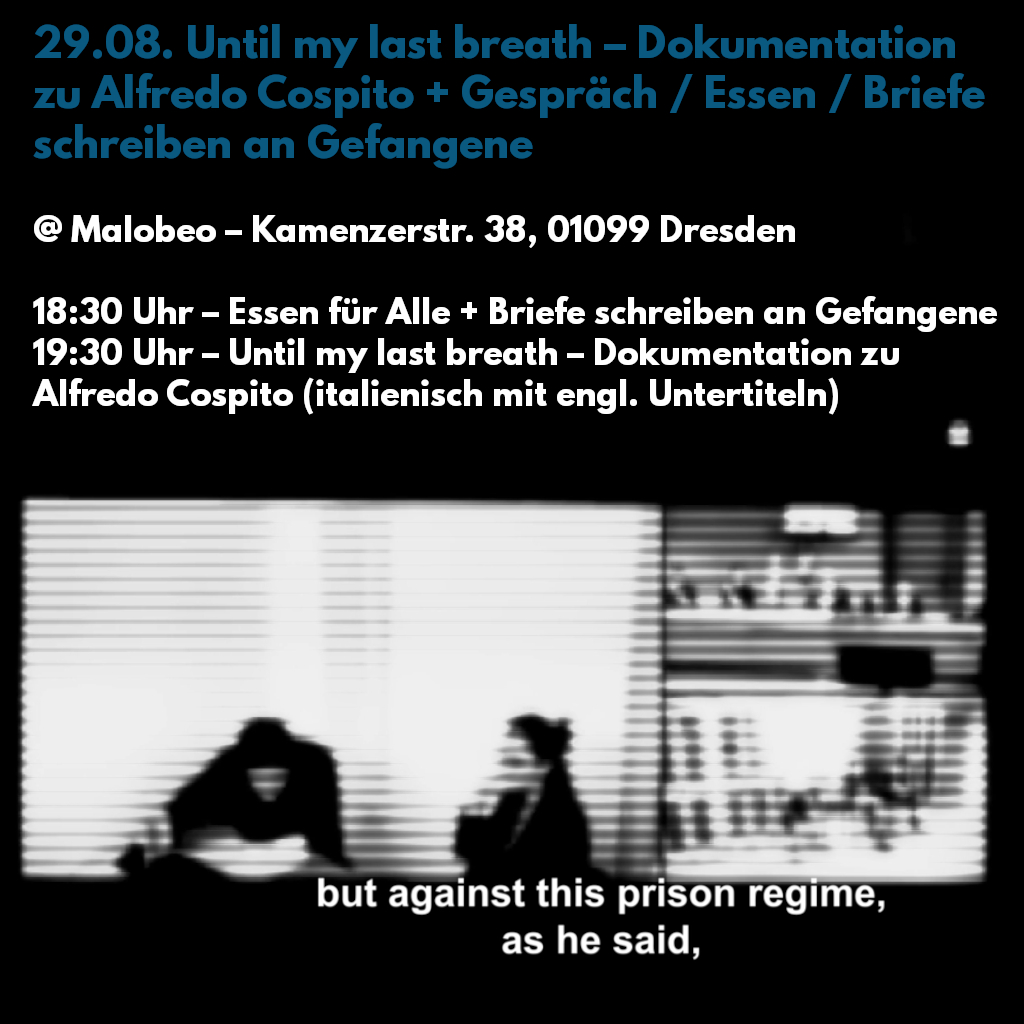 abc_dresden's tweet photo. Event for Week of Solidarity with Anarchist Prisoner
29.08. Until my last breath – documentary Alfredo Cospito (italian with engl sub)
@ Malobeo – Kamenzerstr. 38, 01099 #Dresden
18:30 Uhr – Essen für Alle
19:30 Uhr – Film
https://t.co/gBtTfSBCsL
#WOSWAP2023 #WOSWAP https://t.co/LFNY25Vj9F