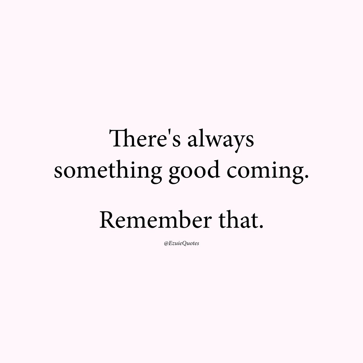 EzuieQuotes's tweet image. A reminder