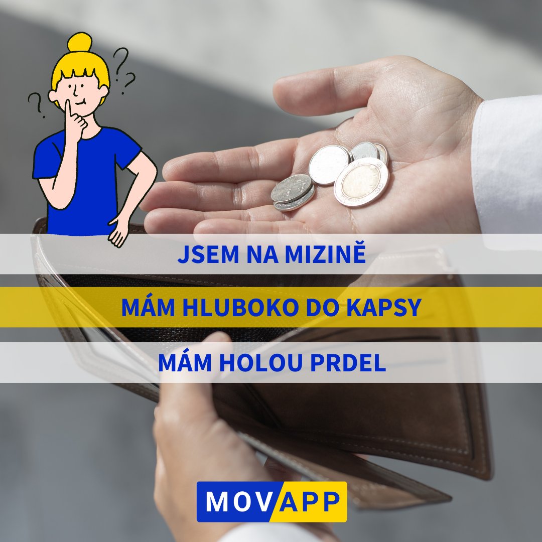 movappcz's tweet photo. 🇺🇦Як можно сказати що ви/чи інша людина у скрутному становищі?🤔💰👉 ▪️Nemám peníze ▪️Jsem na mizině — коли зараз немає грошей ▪️Mám hluboko do kapsy — коли щось маєте, але зовсім небагато ▪️Mám holou prdel — коли ви в цілому нічого не маєте
🇨🇿 Jak jinak říct, že nemám peníze. https://t.co/yCMM0gO9gD