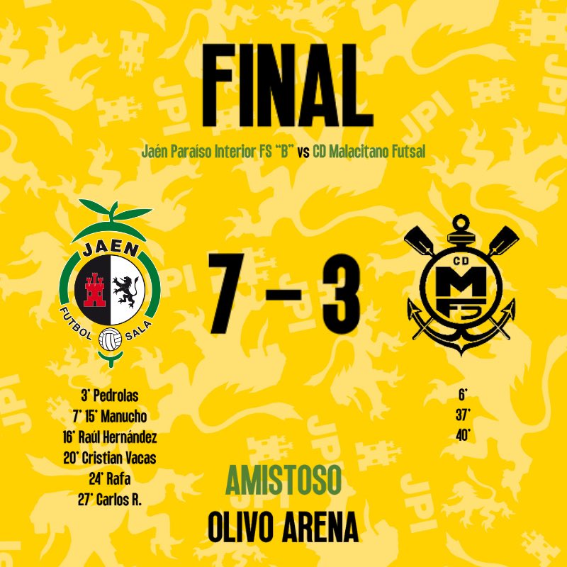 🟡 SEGUNDA DIVISIÓN B

⏱ 40' | 7 - 2 | <a href="/JaenFS/">Jaén Paraíso Interior FS</a> "B" - <a href="/FMalacitano/">CD MALACITANO FUTSAL</a> 

🎙 ¡FINAL EN EL OLIVO ARENA!

⚽️ <a href="/03Pedrolas/">pedrolas 03</a>, <a href="/ManuDelMoral14/">Manudelmoral14</a> (x2), <a href="/RaulHdezz__/">Raul Hernandez</a>, <a href="/cristianvacas10/">Cristian Vacas</a>, <a href="/_rafam18_/">Rafael Rodríguez Martos</a> y <a href="/Carlosrdrgz19/">CR:(:</a> 

#SomosJaén💛#FuturoAmarillo
