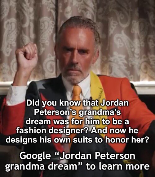 marionumber4's tweet photo. Google “Jordan Peterson grandma dream” to learn more https://t.co/oPXV7ERb5g