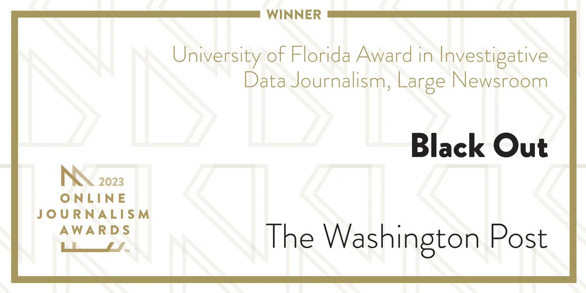 WINNER! University of Florida Award in Investigative Data Journalism, Large Newsroom: @WashingtonPost for Black Out. awards.journalists.org/entries/black-… #OJA23