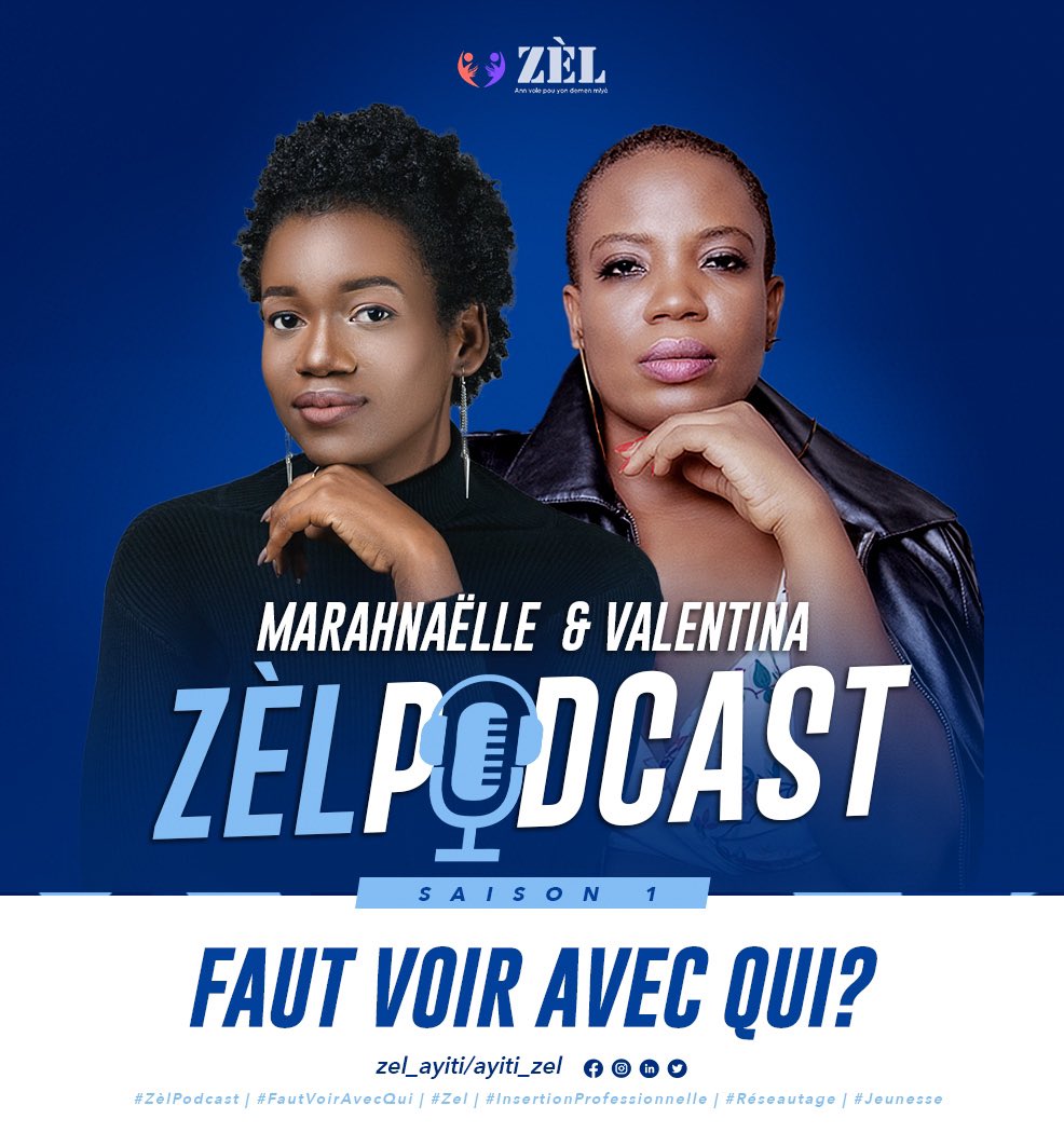 ZEL Podcast-Faut voir avec qui?-Saison I

Zel Ayiti vous présente son podcast où Marahnaëlle et Valentina auront à discuter avec leurs invité.e.s, sur des thèmes comme la santé sexuelle et reproductive, genre au travail, Leadership

#ZèlPodcast | #FautVoirAvecQui | #Zel