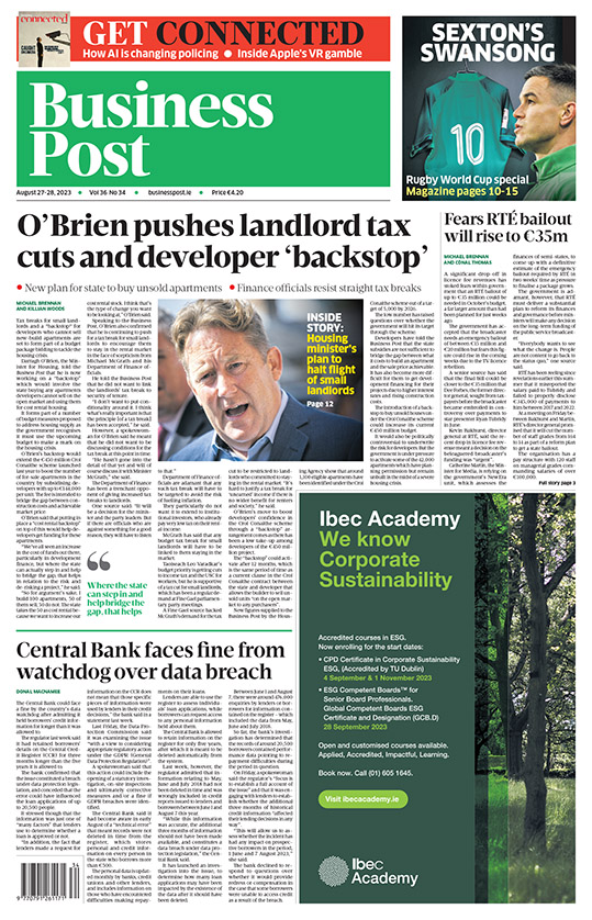 Tomorrow's front page. Pick up a copy in stores or subscribe at businesspost.ie:

🗞️ O'Brien pushes landlord tax cuts and developer backstop

🗞️ Fears RTÉ bailout will rise to €35m

🗞️ Central Bank faces fine from watchdog over data breach