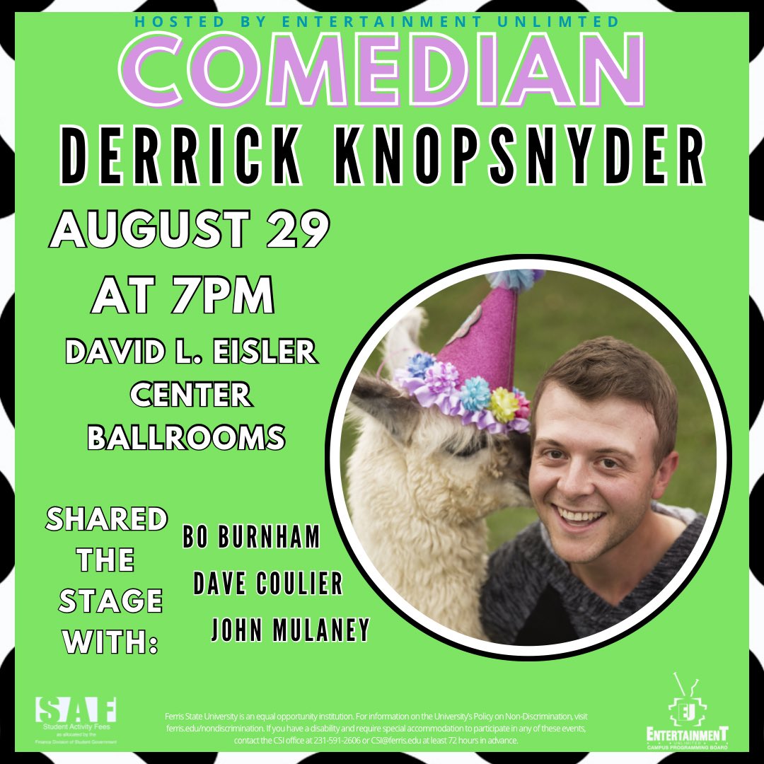 FerrisEU's tweet image. On August 29th at 7 pm, Entertainment Unlimited will be hosting stand-up comedian Derrick Knopsnyder! He uses his quick witted and award personality to connect to any audience often by making them part of the show, through crowd work to keep the audience engaged and laughing!