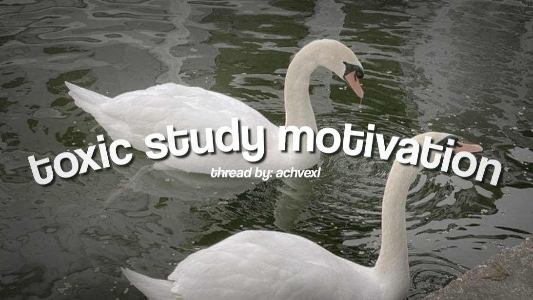 achvexl's tweet image. — TOXIC STUDY MOTIVATION —
             thread by: @achvexl

tags: #studytwt  #studytwtph