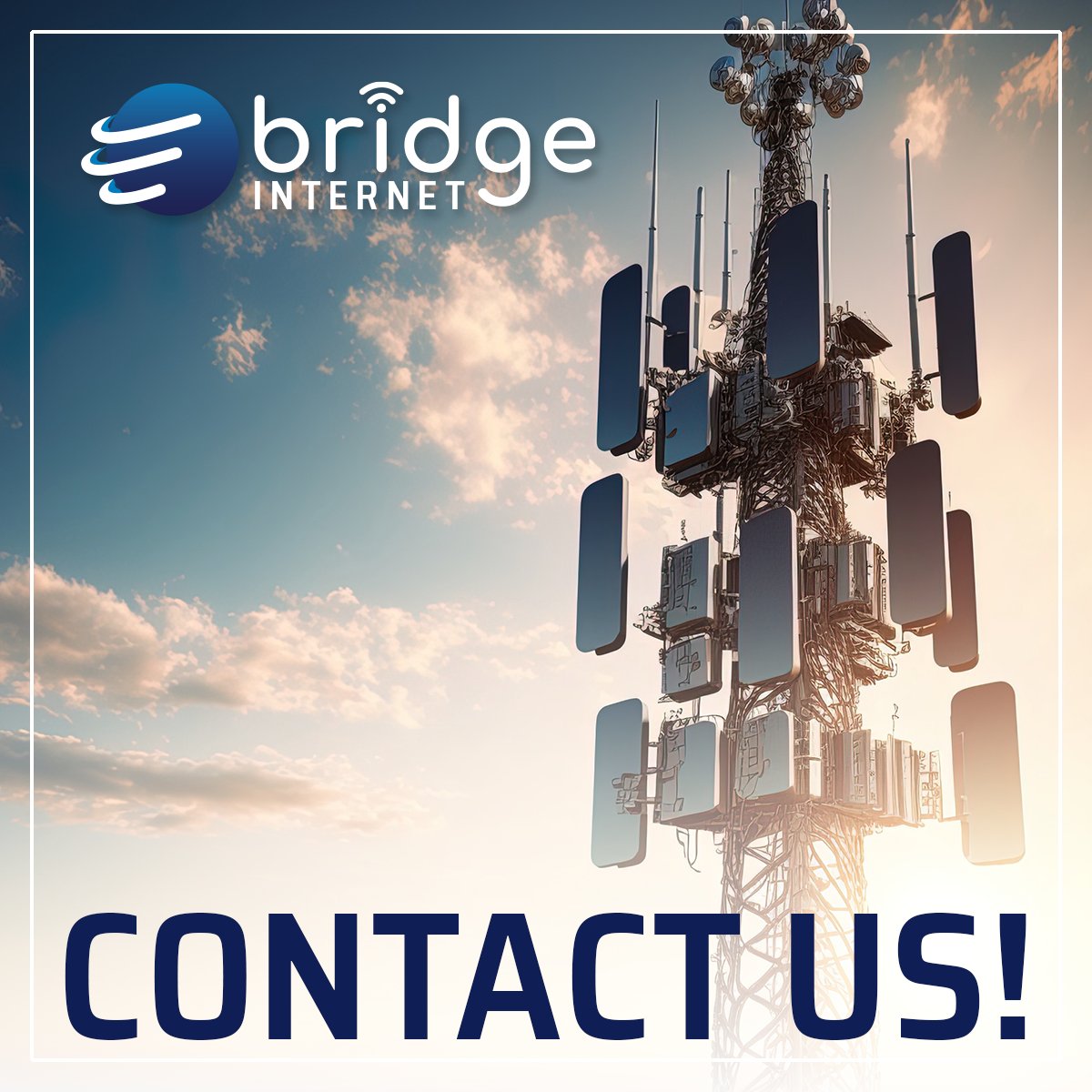 Bridge Internet is your ticket to ultra-fast downloads and uninterrupted streaming.

Begin exploring the boundless opportunities that await you.

Welcome to the next generation of the internet!

Contact us today to learn more!

📱 800-555-5538

bridgeinternet.com