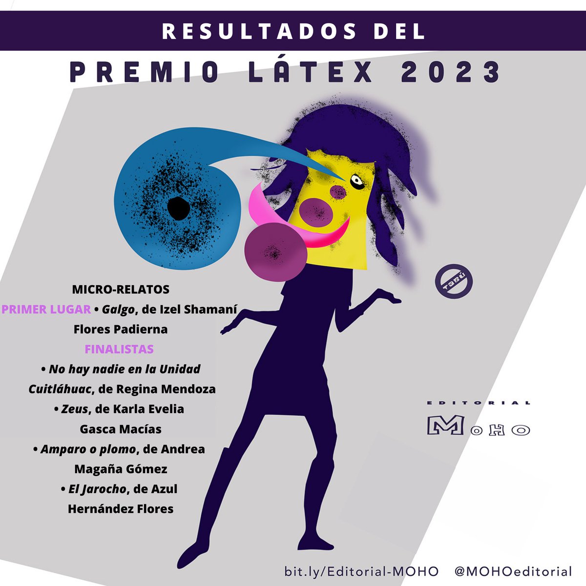 MOHOeditorial's tweet photo. RESULTADOS DEL PREMIO LÁTEX 2023
Pronto publicaremos el video de la entrega del premio, con lecturas de ganadora y finalistas, así como el e-book de varias de las obras recibidas.
Jurado: Yolanda M. Guadarrama; Norma Fadanelli y @GFadanelli

https://t.co/C6zWD1WeIS

#microficción https://t.co/NkSwylyptA