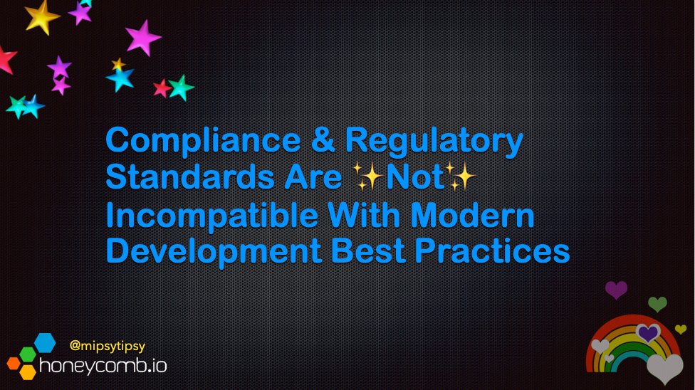 I just got back from <a href="/fintechdevcon/">fintech_devcon</a> in Austin. It was a super fun trip (notwithstanding the 105 degree air 🥵).

I gave a new talk while I was there, on why compliance and regulatory standards are ✨not✨ incompatible with modern development best practices.
