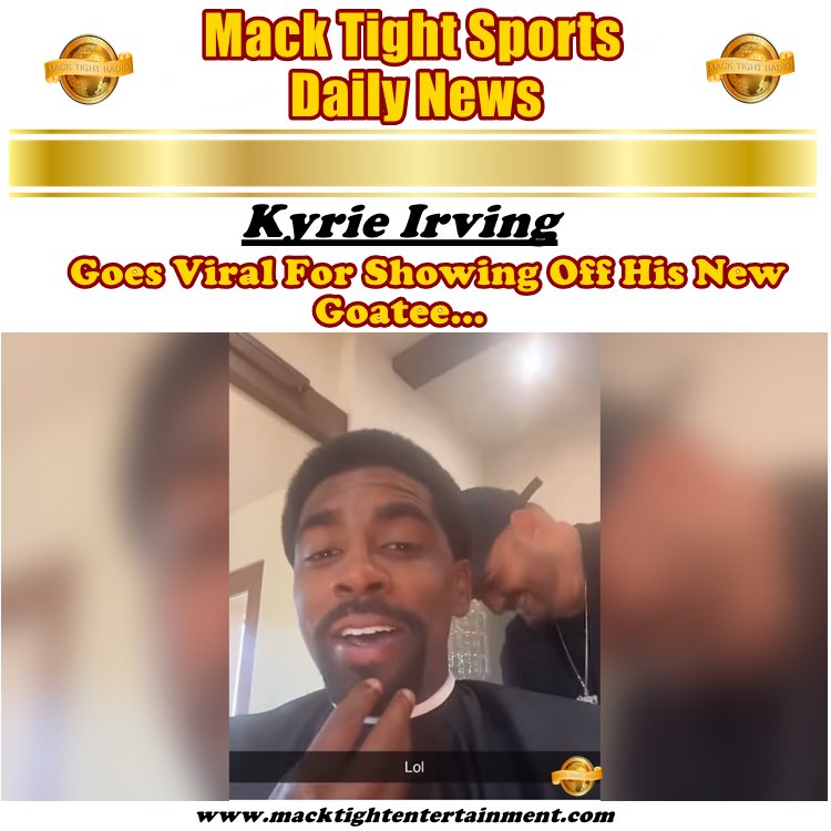 MackTightRadio's tweet image. #KyrieIrving goes #Viral for showing off his new #Goatee 👀 #MackTightOpinion 👍🏾👍🏾 or 👎🏾👎🏾 #NBA #Basketball - #MackTightRadio 📻 #Ready2LearnShow 🧐 [Watch #MackTightTV On #RokuTV On Channel #MackTight ❌ LISTEN TO Mack Tight Radio on macktightentertainment.com] #MackTight 👑