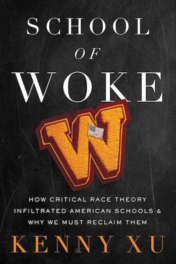 [Book Report] “School of Woke: How Critical Race Theory Infiltrated American Schools and Why We Must Reclaim Them” by Kenny Xu, a Chinese American conservative activist and commentator who was part of the challenge to affirmative action at Harvard.  bsky.app/profile/eminis…