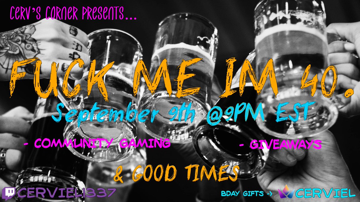 Strap yourselves in, make sure you've got the next day off work  - it's gonna get messy! It's my 40th fkin BDAY!