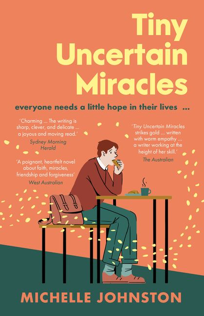 Martin Shaw (@thebooksdesk) on Twitter photo I spy the delighful paperback cover of <a href="/Eleytherius/">Michelle Johnston</a>'s Tiny Uncertain Miracles, out in early '24! harpercollins.com.au/9781460764619/… I spy the delighful paperback cover of <a href="/Eleytherius/">Michelle Johnston</a>'s Tiny Uncertain Miracles, out in early '24! harpercollins.com.au/9781460764619/…