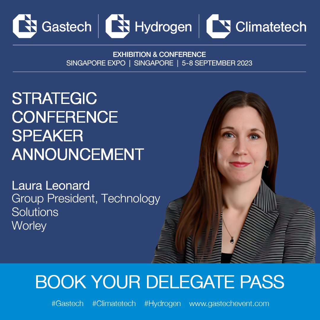 Laura Leonard, Group President, Technology Solutions of @Worley_ECR will be speaking at the #Gastech2023 Strategic Conference in Singapore. Join us from 5-8 September to hear from 20 Ministers, 300+ CEOs, and global business leaders as we work towards a net zero energy future.…