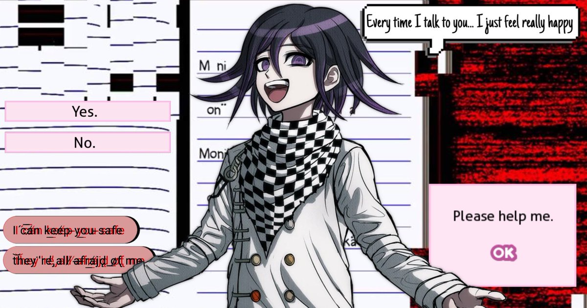 ❝ Of course! ❞ 

❝ I’mmmmm Kokichi Oma! Your super fan extraordinaire! And biggest fan at that. ❞