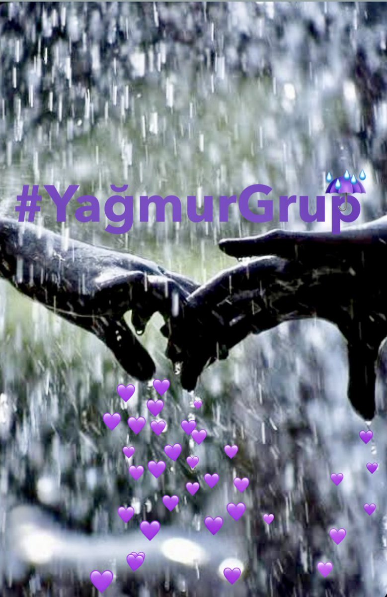 YAGMUR GRUP⛈️ @ygmr18_ ☔️⛈️🌧️☔️ @gssslm @_Glen72 @idrss_ @krnfil486 @Orhn_02 @bytk216 @Krklm @Muratqy @1yigidimaslanim @ercankusoglu @LivingTodayEver @farid10ahmadli @emreakan4 @florchicana @askhtn03 @PskDilek @evrimdnz34 @kaandeyinn @BaKIMLIKuRT