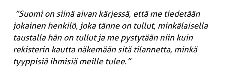 @anunou Tulee mieleen sillosen sisäministeriön kansliapäällikkö Päivi Nergin takavuosien lohkaisu, 'tiedämme keitä Suomeen tulee'.

Täyttä paskapuhetta.