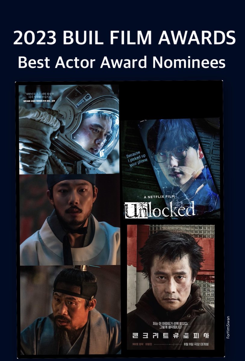 🎉ยินดีกับ #อิมชีวาน กับการเข้าชิงนักแสดงนำชายยอดเยี่ยม 
🏆2023 Buil Film Awards
Best Actor Award Nominees
🎭#DoKyungsoo :TheMoon
🎭#RyuJunyeol :The Owl
🎭#YooHaejin :The Owl
🎭#YimSiwan : Unlocked
🎭#LeeByunghun :Concrete Utopia
