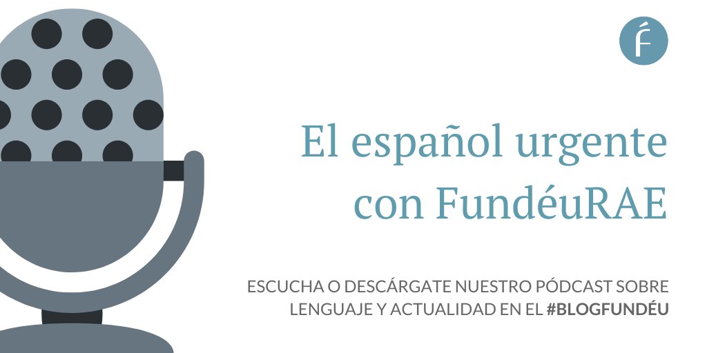 Fundeu's tweet image. Repasa todos los programas emitidos hasta ahora de «El español urgente con FundéuRAE», el microespacio que hacemos con EFE Radio para @radio5_rne. #blogFundéu

fundeu.es/blog-tag/radio…