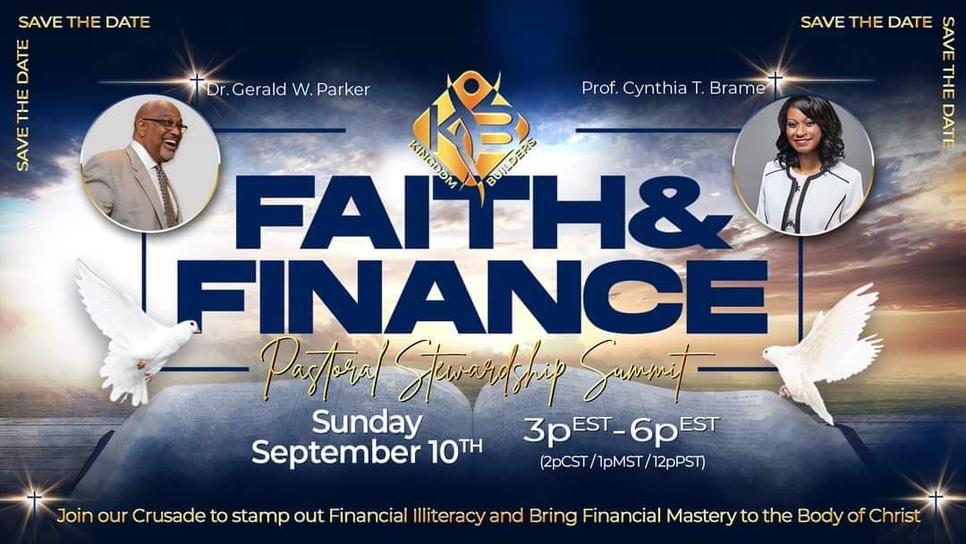 SAVE THE DATE! #Kingdombuilders Faith& Finance Pastoral Stewardship Summit Sunday September 10th 3pEst to 6pEst Get ready for and Incredible afternoon. #KnowItInYourNoah