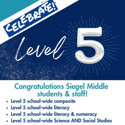 We are so excited to CELEBRATE that Siegel Middle has been named a Level 5 School! We are so proud of our students, faculty and staff!