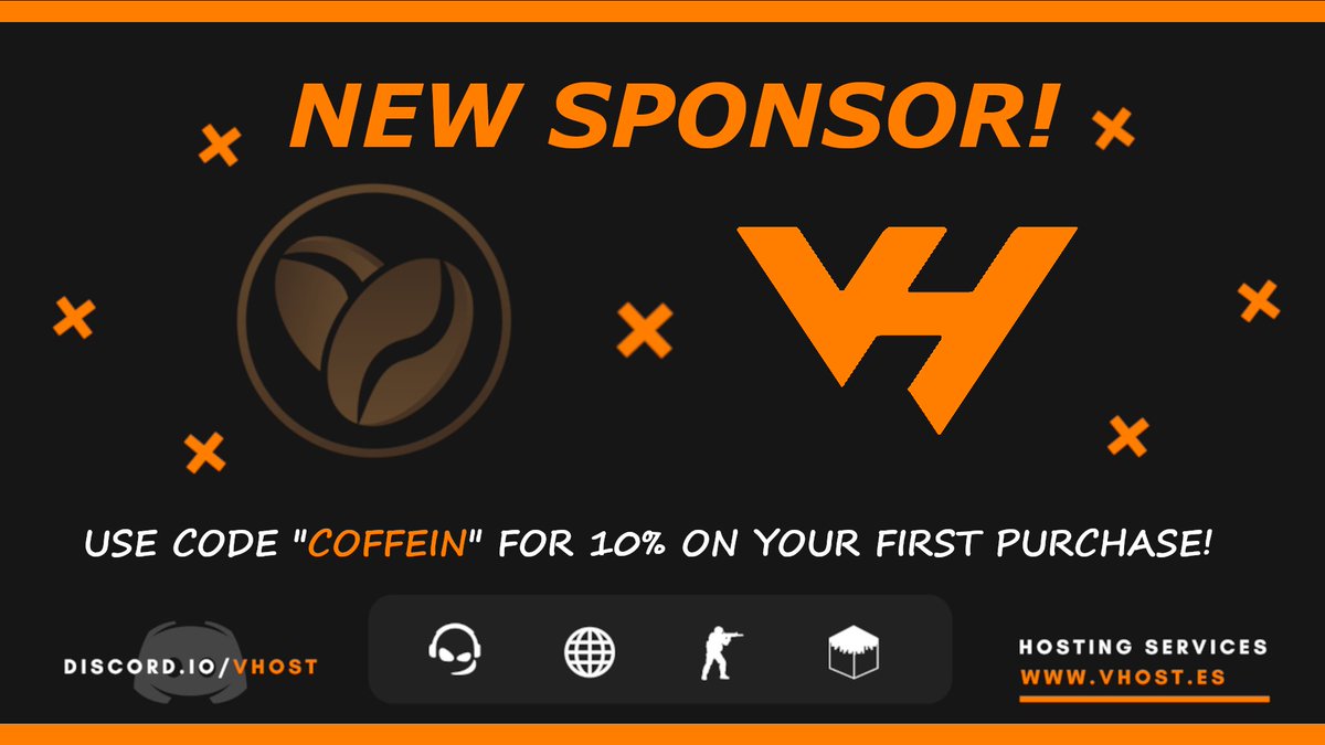 NEW SPONSOR!

We are pleased to announce @VhostTS3 as our new sponsor!

They offer a wide variety of services such as TS3, Minecraft, Discord, CSGO and Musicbot hosting for cheap with high quality!

Use code "COFFEIN" for 10% off of your first purchase at Vhost!