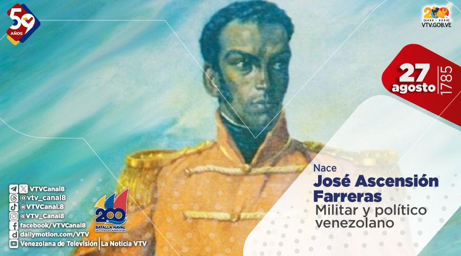 VTVcanal8's tweet photo. #EFEMÉRIDE🗓️| El #27Ago de 1785 nace José Ascensión Farreras, ilustre prócer venezolano que participó en la campaña del sur con el Ejército Patriota. El Libertador Simón Bolívar lo nombró Comandante Militar de Guayana, hoy estado Bolívar. 

#TierraDePaz https://t.co/BRFGkPajXv