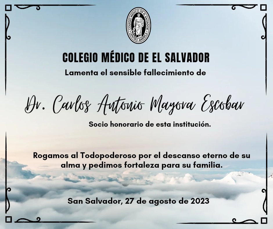 colmed_es's tweet photo. El Colegio Médico de El Salvador, lamenta la pérdida del Dr. Carlos Antonio Mayora Escobar; nos unimos al dolor que embarga a su familia y al gremio a quienes expresamos nuestras más sinceras condolencias. 🙏 https://t.co/XTmKHXyvgl