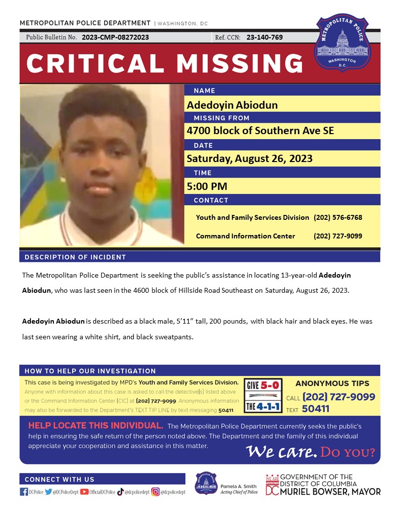 Critical #MissingPerson 13-year-old Adedoyin Abiodun, who was last seen in the 4600 block of Hillside Road, Southeast, on Saturday, August 26, 2023.

Have Info? Call 202-727-9099 or Text 50411.