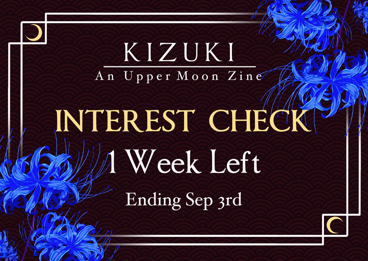 KIZUKI's Interest Check will be closing on SEPTEMBER 3rd! One Week left! ✧Interest Check Form: shorturl.at/apK89 ✧Carrd: kizukizine.carrd.co ✧Curious Cat: curiouscat.live/Kizuki_Zine