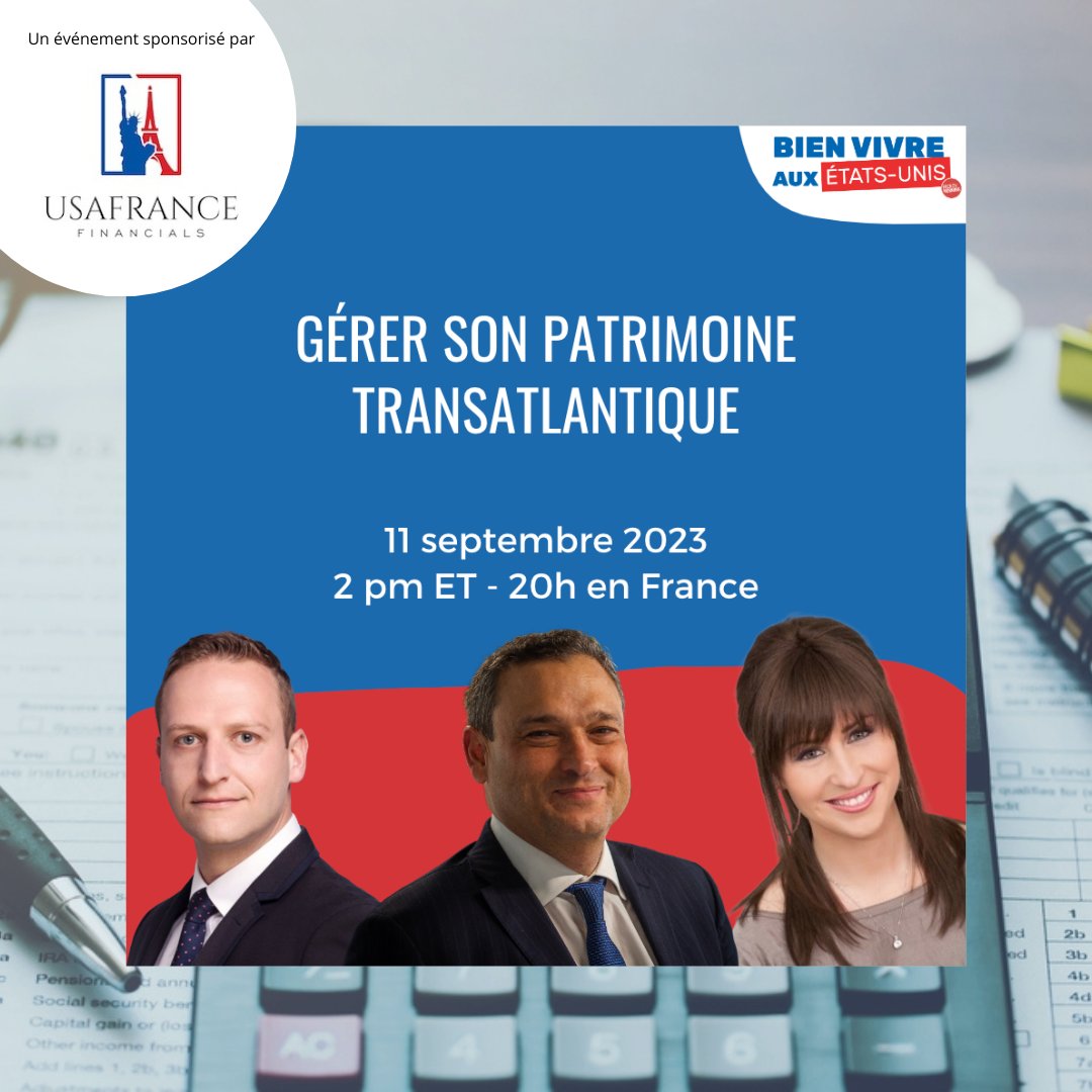 's tweet image. #BIENVIVREAUXUS Comment #gérer son #patrimoine et sa #fiscalité entre la #France et les #US ? 💰 

Retrouvez-nous lundi 11 septembre pour une webconférence gratuite dédiée, accompagnés de trois experts
 👉 bit.ly/3OZxtKx