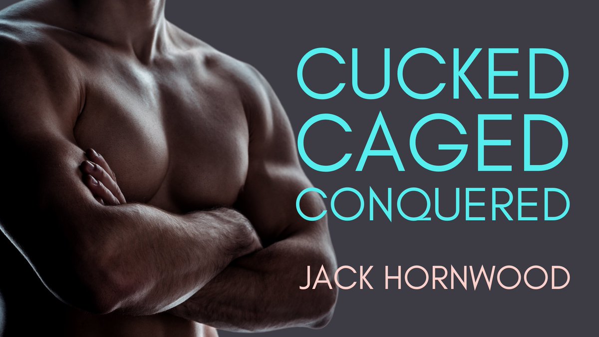 My new story's called Cucked, Caged, Conquered. It's got chastity, humiliation, sph, domination, breeding, and cuckolding (of course). Come check it out.
jackhornwood.com/books-e/conque…