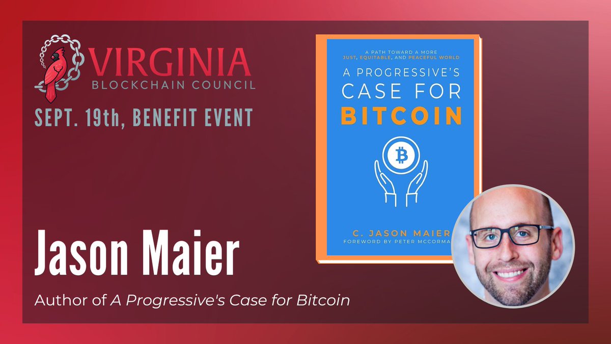 Acclaimed Bitcoin author Jason Maier will be attending our first annual benefit event! Don’t miss out on a great opportunity to meet Jason and get your book, A Progressive's Case for Bitcoin, signed!

Eventbrite Link: eventbrite.com/e/virginia-blo…

#VBC <a href="/cjasonmaier/">Jason Maier</a> <a href="/GregLeffel/">Greg Leffel</a>