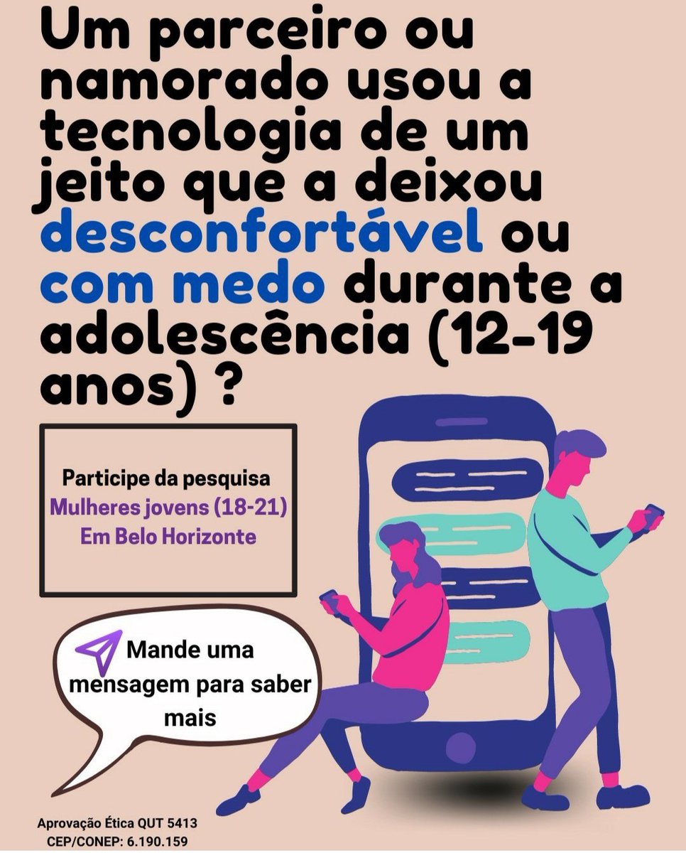 Participe da pesquisa sobre experiências de namoro digital

✅Você é uma mulher jovem de 18, 19, 20 ou 21 anos morando em Belo Horizonte?

✅Você esteve em um relacionamento heterossexual durante a adolescência (12-19 anos) em que um parceiro do gênero masculino usou a tecnologia