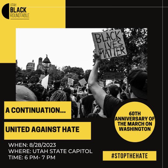 UtahRoundtable's tweet image. Stand United Against Hate. The @UtahRoundtable will host a vigil to honor the lives of Americans who die for the crime of simply being Black. 
What: Vigil followed by a march
August 28, 2023 6:00-7:00 p.m (vigil) |7:00 p.m (march)
#Utah State Capitol
#eracism #MLKDream