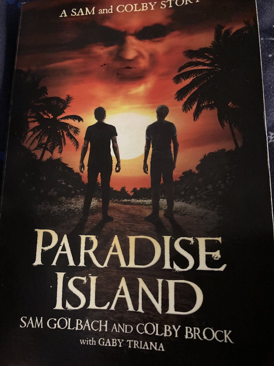 cbrocksbae's tweet photo. I finally finished paradise island! One of the best books I’ve ever read! 100/10 recommend, they did an amazing job with this book @SamGolbach @SamandColby @ColbyBrock @XPLRMERCHDESIGN https://t.co/xIBzW8uAsy