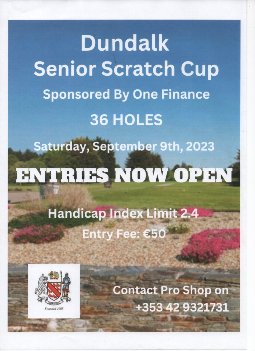 dundalkgolfclub's tweet photo. Entries are now being accepted for the 61st Dundalk Senior Scratch Cup, sponsored by One Finance, which will take place on Saturday, September 9. The 36 hole event will be limited to 66 players with a handicap of 2.4 or lower. Bookings can be made via the Pro Shop on 042 9321731. https://t.co/PqD69eLpra