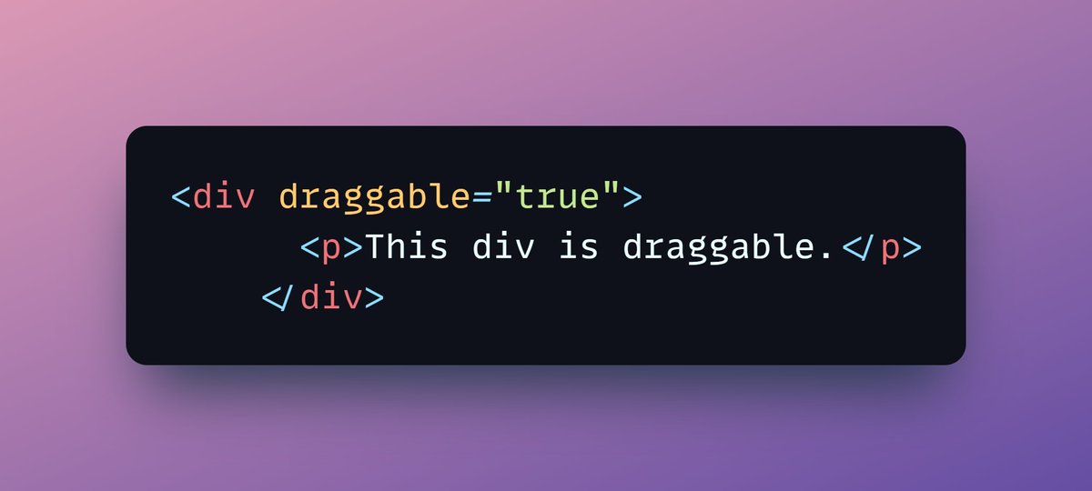 Div_pradeep's tweet photo. 𝗛𝗧𝗠𝗟 𝗧𝗶𝗽 💡

You can make an element movable by setting up the attribute 'draggable' to true. https://t.co/nHu1R9WAek