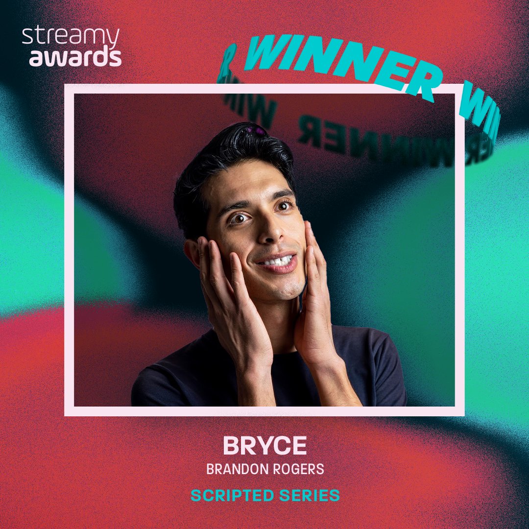 'BRYCE' is winning the #streamys for Scripted Series! Congrats to Brandon Rogers!