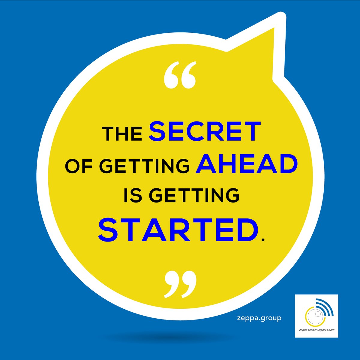“The secret of getting ahead is getting started.”
#MondayMotivation

zeppa.group/contact/
#ZEPPA #supplychain #quoteoftheday

Follow us for more inspirational quotes. facebook.com/ZeppaGlobalSup…