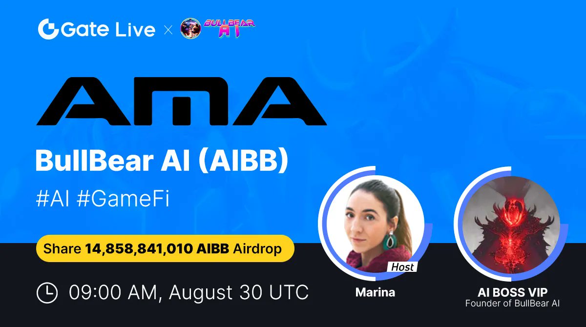 Gate's tweet photo. 📺#GateLive AMA-@bullbear_ai

⏰Time: 09:00 AM, August 30 UTC
👥Guest: AI BOSS VIP - Founder of BullBear AI

Watch Live &amp; Gain 💰Airdrops
https://t.co/fNST3NzoaH
🎁Extra bonus to share 237,741,456,166 #AIBB
https://t.co/yowpElnE4L

#Gateio $AIBB #AI #GameFi https://t.co/4eHAdu5sUg