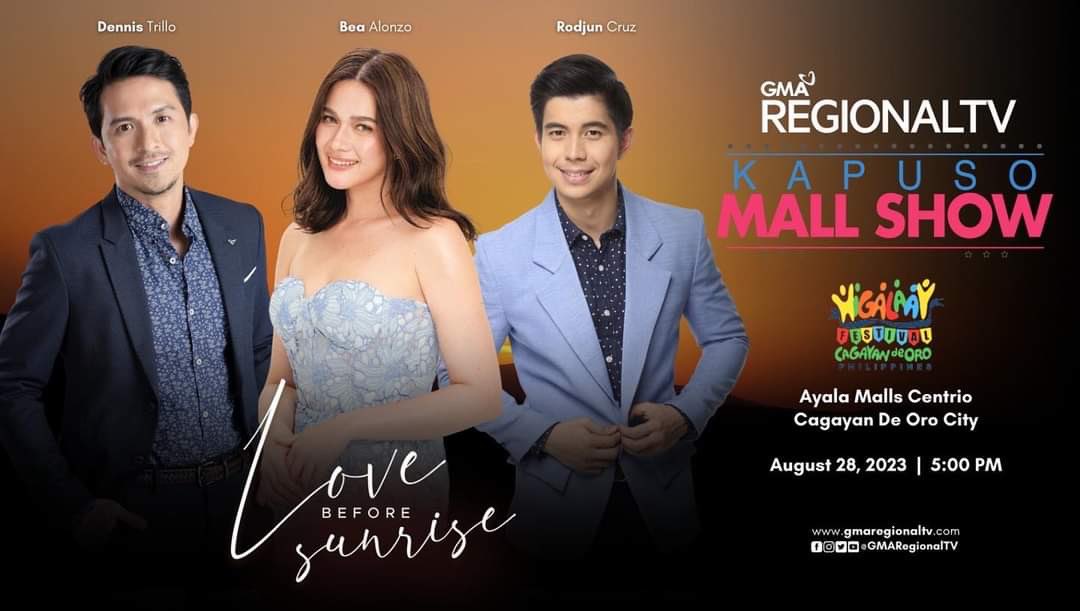 Let's fall in love with #LoveBeforeSunrise stars, #BeaAlonzo, #DennisTrillo and #RodjunCruz sa #KapusoMallShow in celebration of the Higalaay Festival 2023 

August 28, Monday, 5 PM, Ayala Malls Centrio, Cagayan de Oro City

See you there! ♥️
#GMARegionalTV 
#LoveBeforeSunrise
