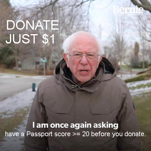 Feel the Bern to donate? 🔥

Hold up! 🛑 🚒

Make sure you have a Passport score of 20 or greater, before you donate! 

🧯 👉 passport.gitcoin.co

Then...

🤏 🫰 👉 bit.ly/impactverifgg18

Many thanks in advance! 💚

The future is what we fund it. 💰

#GG18 #FundWhatMatters