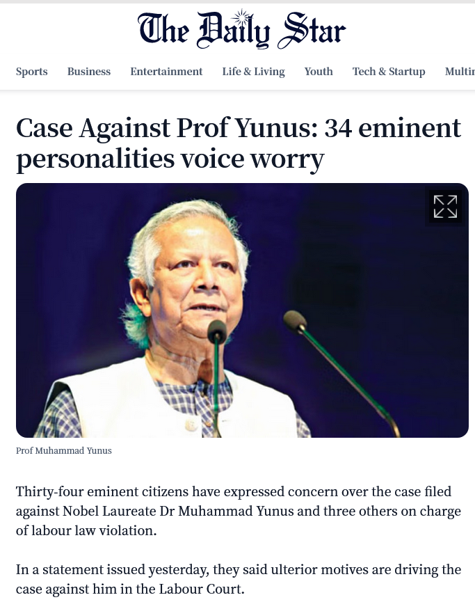 Thirty-four eminent citizens have expressed concern over the case filed against Nobel Laureate Dr Muhammad Yunus and three others on charge of labour law violation. In a statement issued yesterday.

tinyurl.com/smvz2pfk