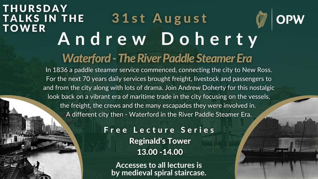 Delighted to be asked to talk on the paddle steamer era and the vessels that ran to #Waterford City from New Ross and Duncannon in #Wexford this Thursday in Reginalds Tower