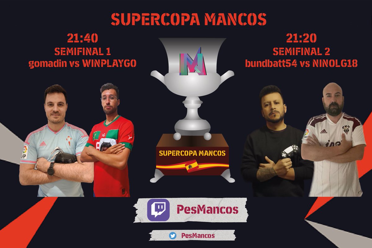 Esta noche tenemos SUPERCOPA MANCOS donde se disputan los dos mejores en liga y los dos mejores en copa por alzarse con la primera edicion de este torneo.

Estrenamos canal de twitch.

📺📺
twitch.tv/pesmancos

Semifinal 2
 21:20

Semifinal 1
21:40

Final a las 22:00