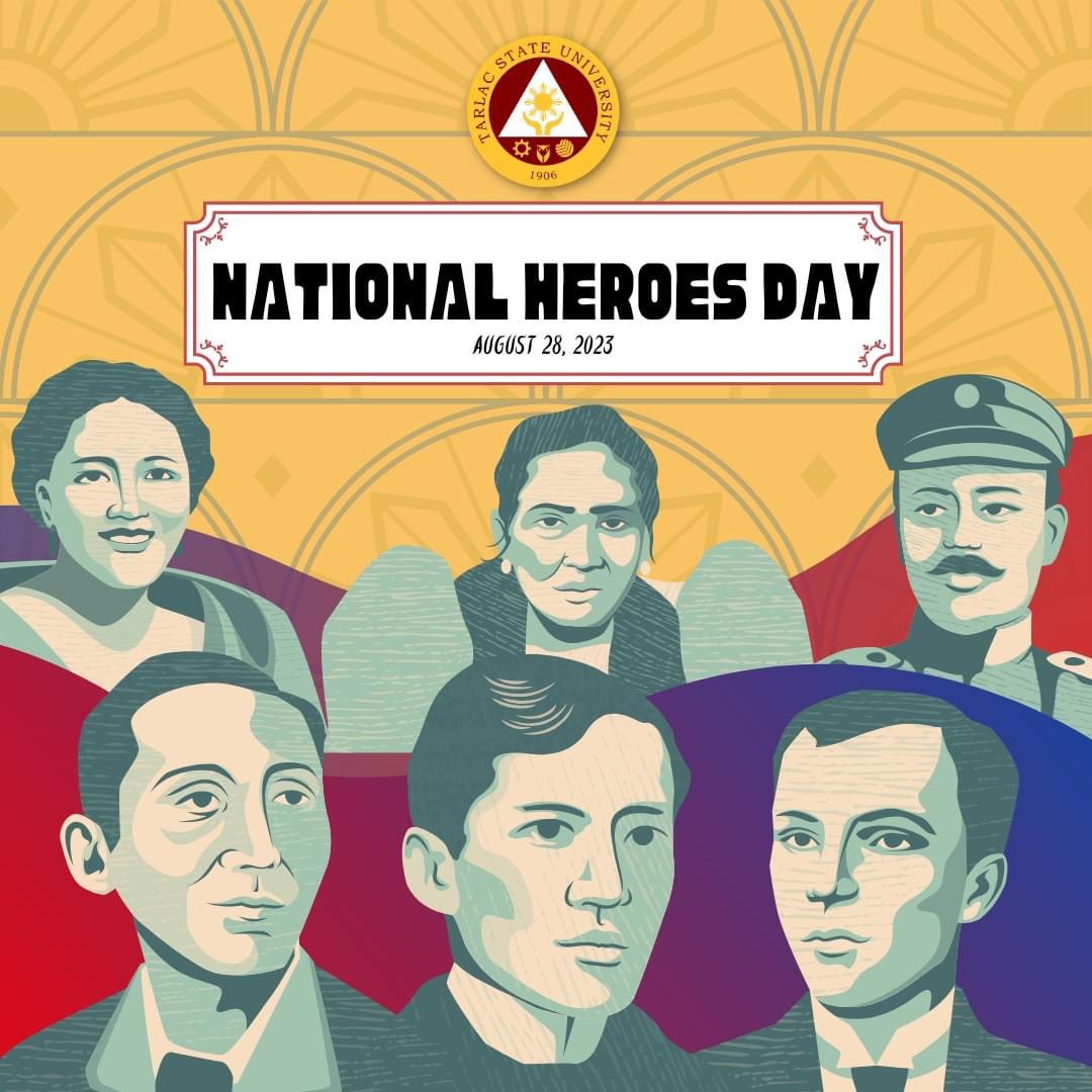 TarlacStateU's tweet photo. Tarlac State University is one with the entire country in honoring the contributions and legacy of our national heroes, as well as the modern-day and unsung heroes, in line with the National Heroes Day commemoration. 

#TSUsoarhigher
#NationalHeroesDay2023
#ArawNgMgaBayani https://t.co/AenLnC7Xou